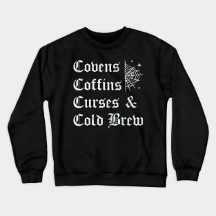 Covens Coffins Curses and Cold Brew Goth Halloween Vintage Crewneck Sweatshirt